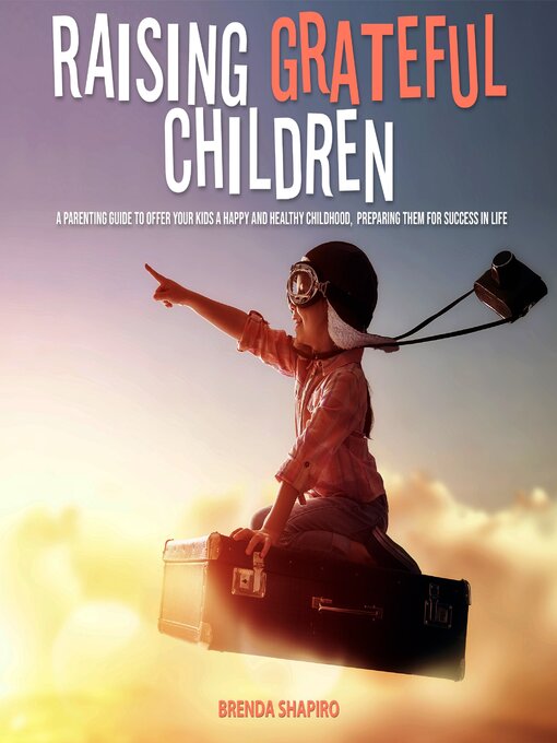 Title details for Raising Grateful Children by Brenda Shapiro - Available